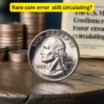U.S. Mint Confirms Rare Coin Error Still Circulating Today